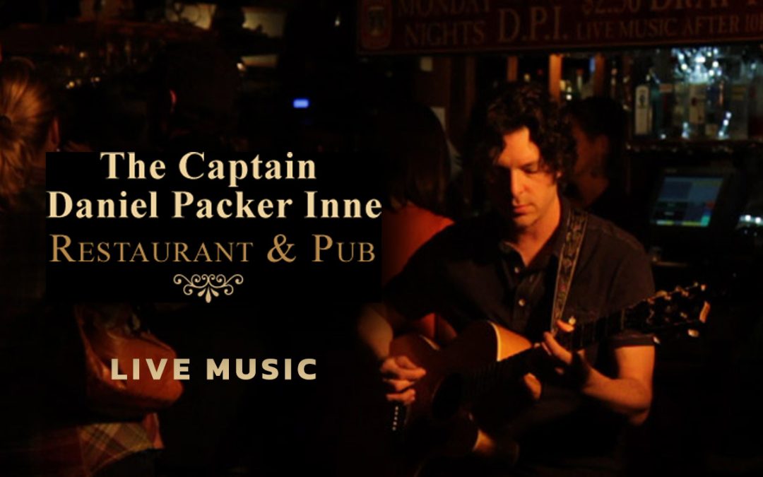 Live Music at the Captain Daniel Packer Inne